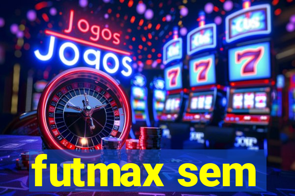 futmax sem